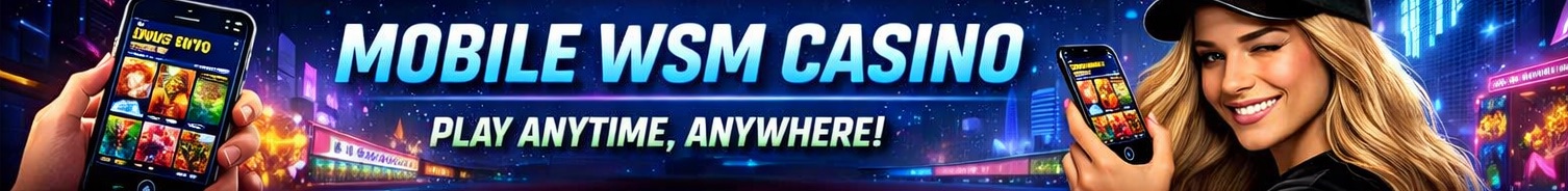 Mobile WSM casino.